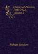 History of Zionism, 1600-1918, Volume 2, Nahum Sokolow 