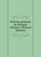 Histoire generale de Pologne Volume 2 (French Edition), 