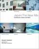 Japan: The New Mix. Architecture, Interiors and More, Masaaki Takahashi 