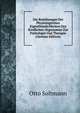 Die Beziehungen Der Physiologischen Eigenthumlichkeiten Des Kindlichen Organismus Zur Pathologie Und Therapie (German Edition), Otto Soltmann 