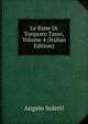 Le Rime Di Torquato Tasso, Volume 4 (Italian Edition), Angelo Solerti 