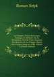 La Pologne: Pr?cis Historique, Politique Et Militaire De Sa R?volution, Pr?c?de D'une Esquisse De L'histoire De La Pologne Depuis Son Origine Jusqu'en 1830, Volume 2 (French Edition), Roman Sotyk 