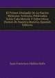 El Primer Obispado De La Nacion Mejicana: Articulos Publicados Sobre Esta Materia Y Sobre Otros Puntos De Nuestra Historia (Spanish Edition), Juan Francisco Molina Solis 