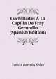Cuchilladas A La Capilla De Fray Gerundio (Spanish Edition), Tomas Bertran Soler 