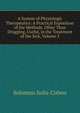 A System of Physiologic Therapeutics: A Practical Exposition of the Methods, Other Than Drugging, Useful, in the Treatment of the Sick, Volume 3, Solomon Solis-Cohen 