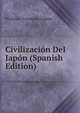 Civilizacion Del Japon (Spanish Edition), Prudencio Fernandez Solares 