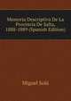 Memoria Descriptiva De La Provincia De Salta, 1888-1889 (Spanish Edition), Miguel Sola 