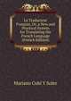 Le Traducteur Francois, Or, a New and Practical System for Translating the French Language (French Edition), Mariano Cubi Y Soler 