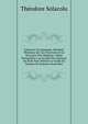 Influence De Quelques Aliments Mineraux Sur Les Fonctions Et La Structure Des Vegetaux: These Presemtees a La Faculte Des Sciences De Paris Pour Obtenir Le Grade De Docteur Es Sciences Naturelles, Theodore Solacolu 