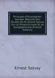 Principes D'Orientation Sociale: R?sum? Des ?tudes De M. Ernest Solvay Sur Le Productivisme Et Le Comptabilisme (French Edition), Ernest Solvay 