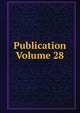 Publication Volume 28, 