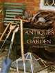 Antiques From The Garden, Alistair Morris 