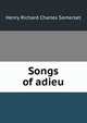 Songs of adieu, Henry Richard Charles Somerset 