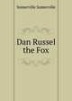 Dan Russel the Fox, Somerville Somerville 