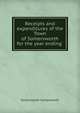 Receipts and expenditures of the Town of Somersworth for the year ending ., Somersworth Somersworth 