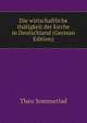 Die wirtschaftliche thatigkeit der kirche in Deutschland (German Edition), Theo Sommerlad 