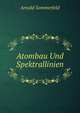 Atombau Und Spektrallinien, Arnold Sommerfeld 
