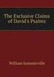 The Exclusive Claims of David's Psalms, William Sommerville 