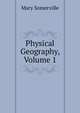 Physical Geography, Volume 1, Mary Somerville 
