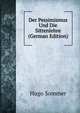 Der Pessimismus Und Die Sittenlehre (German Edition), Hugo Sommer 
