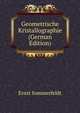 Geometrische Kristallographie (German Edition), Ernst Sommerfeldt 