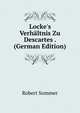 Locke's Verh?ltnis Zu Descartes . (German Edition), Robert Sommer 