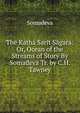 The Katha Sarit Sagara: Or, Ocean of the Streams of Story By Somadeva Tr. by C.H. Tawney, Somadeva 