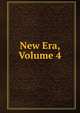 New Era, Volume 4, 