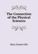 The Connection of the Physical Sciences, Mary Somerville 