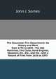 The Gloucester Fire Department: Its History and Work from 1793 to 1893 : The Old Machines, Fire Clubs, Hand Engines, Steamers, Etc., Etc., and the . with a Record of Fires from 1656 to 1893, John J. Somes 