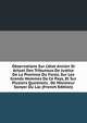 Observations Sur L'?tat Ancien Et Actuel Des Tribunaux De Justice De La Province Du Forez, Sur Les Grands Hommes De Ce Pays, Et Sur Plusiers Questions . De Monsieur Sonyer Du Lac (French Edition), 