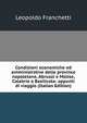 Condizioni economiche ed amministrative delle province napoletane, Abruzzi e Molise, Calabrie e Basilicata: appunti di viaggio (Italian Edition), Leopoldo Franchetti 