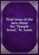 Trial issue of the new ritual for "Temple Israel," St. Louis, 