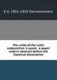 The unity of the Latin subjunctive: a quest . a paper read in abstract before the Classical Association, E A. 1851-1929 Sonnenschein 