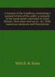 A manual of the Coniferae, containing a general review of the order; a synopsis of the hardy kinds cultivated in Great Britain; their place and use in . etc. With numerous woodcuts and illustrations, Veitch &amp; Sons 