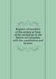 Register of members of the society of Sons of the revolution in the District of Columbia, with the constitution and by laws, 