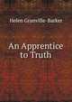 An Apprentice to Truth, Helen Granville-Barker 