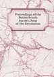 Proceedings of the Pennsylvania Society, Sons of the Revolution, 