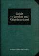 Guide to London and Neighbourhood, William Collins Sons And Co 
