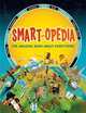 Smart-opedia: The Amazing Book about Everything, Eve Drobot 