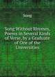 Song Without Rhymes, Poems in Several Kinds of Verse, by a Graduate of One of the Universities, Song 