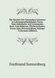 Die Heroen Der Deutschen Literatur in Lebensgeschichtlicher Form: Zum Gebrauche Auf Gymnasien, Real- Und Hoheren Tochterschulen, Sowie Zum Privatstudium, Volume 3 (German Edition), Ferdinand Sonnenburg 