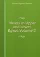 Travels in Upper and Lower Egypt, Volume 2, Charles Sigisbert Sonnini 