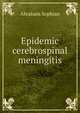 Epidemic cerebrospinal meningitis, Abraham Sophian 