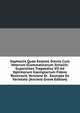 Sophoclis Quae Exstant Omnia Cum Veterum Grammaticorum Scholiis: Superstites Tragoedias VII Ad Optimorum Exemplarium Fidem Recensuit, Versione Et . Excerpta Ex Varietate (Ancient Greek Edition), 