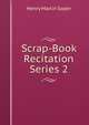 Scrap-Book Recitation Series 2, Henry Marlin Soper 