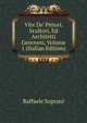 Vite De' Pittori, Scultori, Ed Architetti Genovesi, Volume 1 (Italian Edition), Raffaele Soprani 