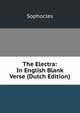 The Electra: In English Blank Verse (Dutch Edition), Sophocles 