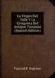 La Virgen Del Valle Y La Conquista Del Antiguo Tucuman (Spanish Edition), Pascual P. Soprano 