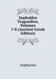 Sophokles Tragoedien, Volumes 7-8 (Ancient Greek Edition), Sophocles 